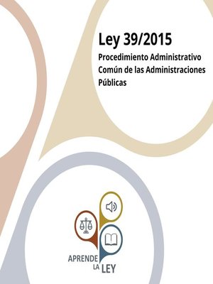 cover image of Ley 39/2015 del Procedimiento Administrativo Común de las Administraciones Públicas